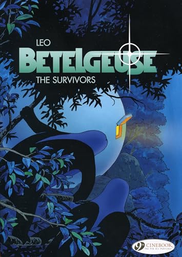 Betelgeuse 1: The Survivors - The Expedition: Includes 2 Volumes in 1: The Expedition and the Survivors