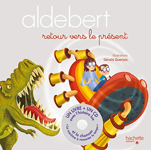 Aldebert - Retour vers le présent / Livre CD von HACHETTE ENFANTS