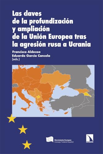 Las claves de la profundización y ampliación de la Unión Europea tras la agresión rusa a Ucrania (Investigación y Debate, Band 477) von Los Libros de la Catarata