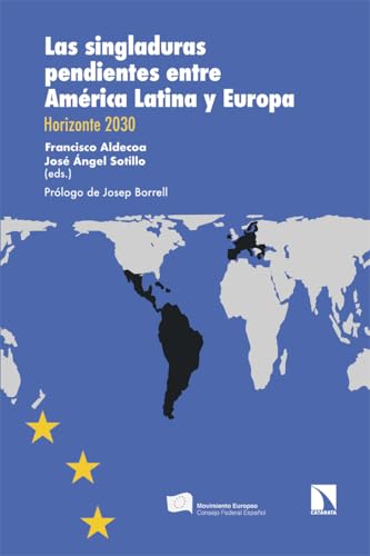 Las singladuras pendientes entre América Latina y Europa: Horizonte 2030 (Investigación y Debate, Band 474) von Los Libros de la Catarata