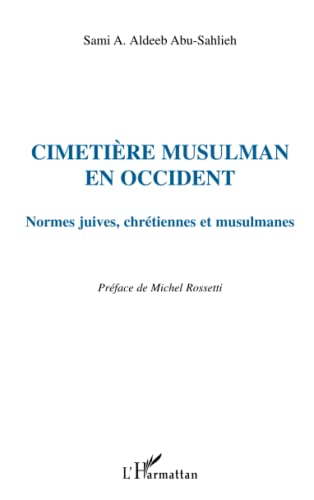 CIMETIÈRE MUSULMAN EN OCCIDENT: Normes juives, chrétiennes et musulmanes CIMETIÈRE MUSULMAN EN OCCIDENT: Normes juives, chrétiennes et musulmanes
