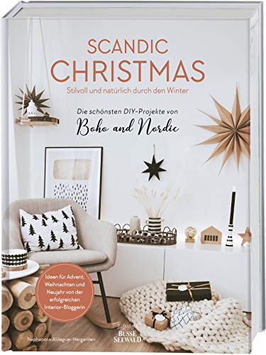 Scandic Christmas: Stilvoll und natürlich durch den Winter - Die schönsten DIY-Projekte des Instagram-Stars von Boho and Nordic Scandic Christmas: Stilvoll und natürlich durch den Winter - Die schönsten DIY-Projekte des Instagram-Stars von Boho and Nordic