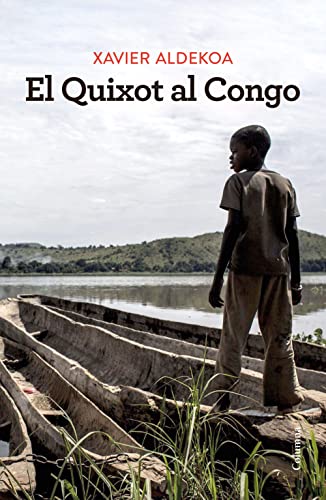 El Quixot al Congo (NO FICCIÓ COLUMNA) von COLUMNA DESTINO