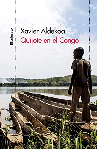 Quijote en el Congo: Crónica de un río ingobernable (ODISEAS) von EDICIONES PENINSULA
