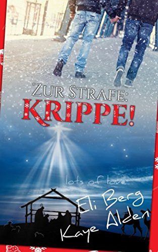Zur Strafe: Krippe!: Lots of Love