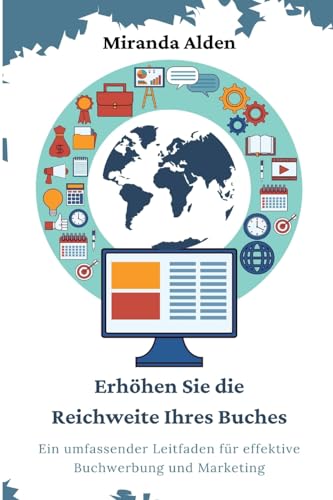 Erhöhen Sie die Reichweite Ihres Buches: Ein umfassender Leitfaden für effektive Buchwerbung und Marketing