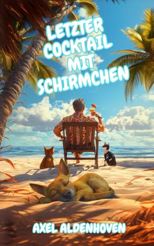 Letzter Cocktail mit Schirmchen von Independently published
