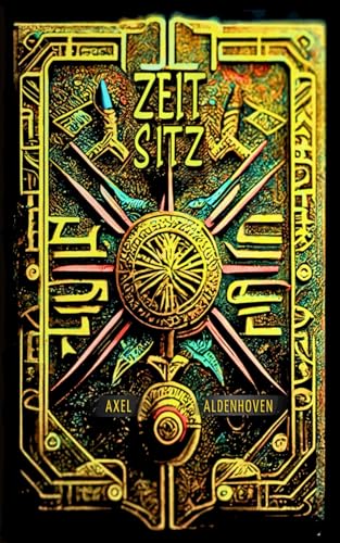 ZEIT-SITZ: EPISODE III des ZEIT-EPOS von Independently published