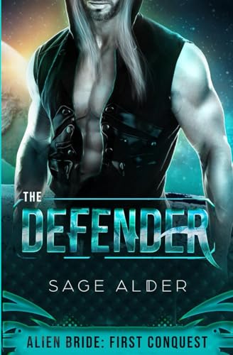 The Defender (Alien Bride: First Conquest, Band 3)