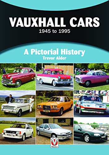Vauxhall Cars: 1945 to 1995 (A Pictorial History)