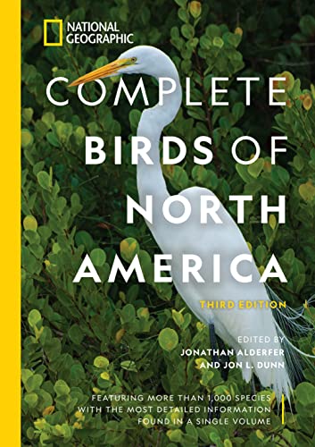 National Geographic Complete Birds of North America, 3rd Edition: Featuring More Than 1,000 Species With the Most Detailed Information Found in a Single Volume von National Geographic