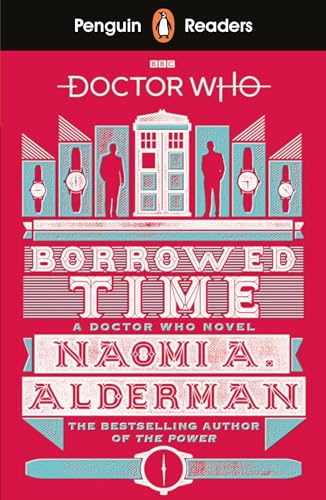 Penguin Readers Level 5: Doctor Who: Borrowed Time (ELT Graded Reader): Abridged Edition