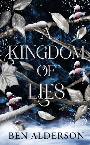 A Kingdom of Lies: Realm of Fey von Ben Alderson