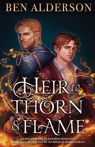Heir to Thorn and Flame: A totally addictive MM fantasy romance: An MM new adult fantasy romance (Court of Broken Bonds, Band 1) von Second Sky