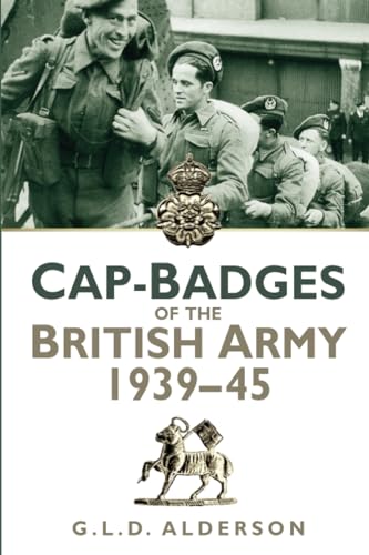 Cap-Badges of the British Army 1939-1945 von Spellmount Publishers