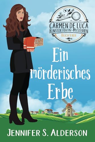 Ein mörderisches Erbe (Carmen De Luca Kunstdetektiv-Mysterien, Band 4) von Independently published