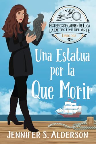 Una Estatua por la Que Morir (Misterios de Carmen De Luca, la Detective del Arte, Band 2) von Independently published