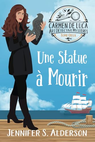 Une Statue à Mourir (Carmen De Luca Art Détective Mystères, Band 2) von Independently published