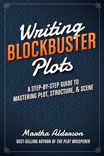 Writing Blockbuster Plots: A Step-by-Step Guide to Mastering Plot, Structure, and Scene von Penguin