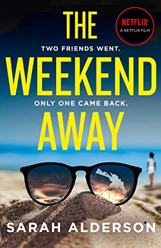THE WEEKEND AWAY: the bestselling thriller behind the major Netflix movie starring Leighton Meester out now THE WEEKEND AWAY: the bestselling thriller behind the major Netflix movie starring Leighton Meester out now