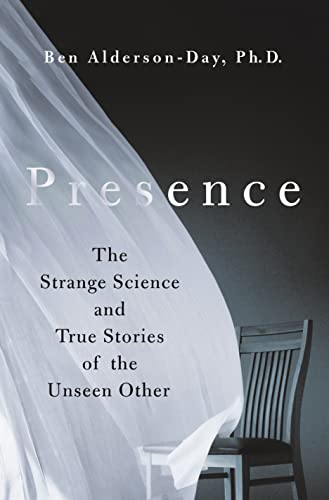 Presence: The Strange Science and True Stories of the Unseen Other von St. Martin's Publishing Group