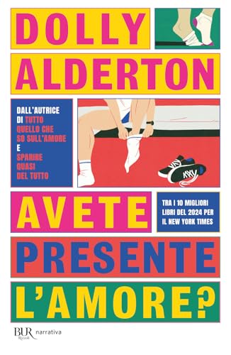 Avete presente l'amore? (BUR Narrativa) von Rizzoli