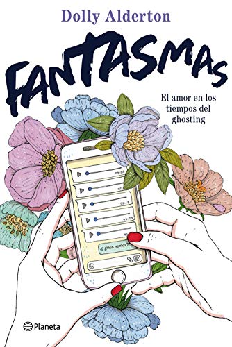 Fantasmas: El amor en los tiempos del ghosting (Planeta Internacional) von Editorial Planeta