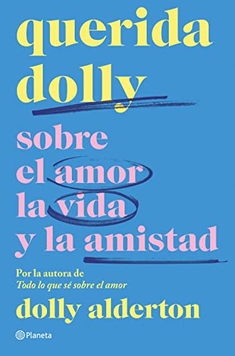 Querida Dolly: Sobre al amor, la vida y la amistad (No Ficción) von EDITORIAL PLANETA S.A
