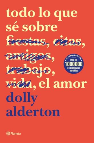 Todo lo que sé sobre el amor (Planeta) von Editorial Planeta