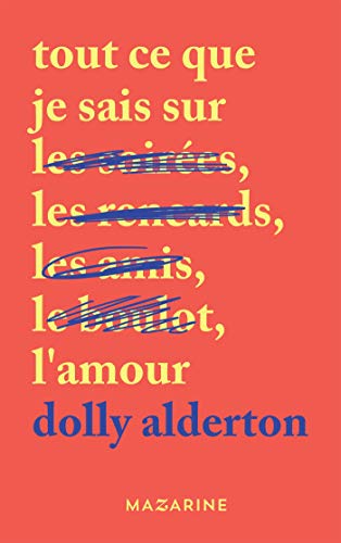 Tout ce que je sais sur l'amour Tout ce que je sais sur l'amour