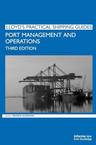 Port Management and Operations (Lloyd's Practical Shipping Guides) von Informa Law from Routledge