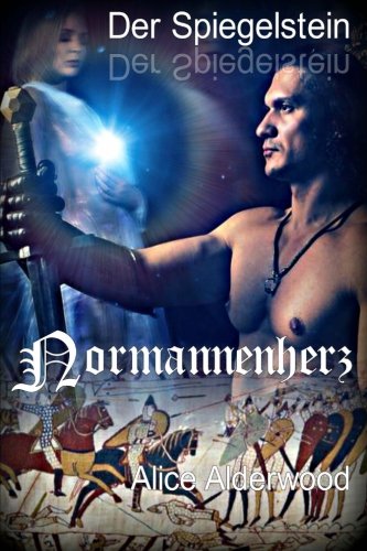 Der Spiegelstein - Normannenherz: Eine Zeitreise-Romance