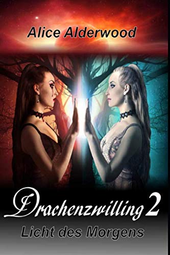 Drachenzwilling 2: Licht des Morgens von Independently published