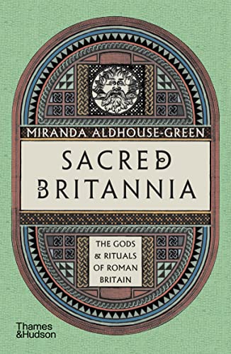 Sacred Britannia: The Gods & Rituals of Roman Britain von Thames & Hudson Ltd