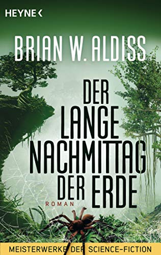 Der lange Nachmittag der Erde: Meisterwerke der Science Fiction - Roman von HEYNE