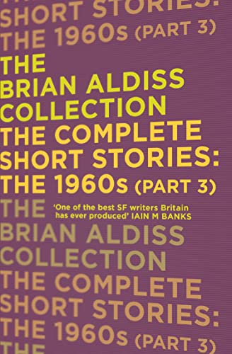 THE COMPLETE SHORT STORIES: THE 1960S (PART 3) (The Brian Aldiss Collection) von HarperVoyager