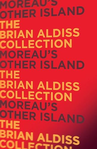 MOREAU’S OTHER ISLAND (The Monster Trilogy)