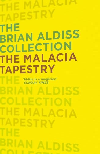 THE MALACIA TAPESTRY [not-US] (The Brian Aldiss Collection) von HarperVoyager