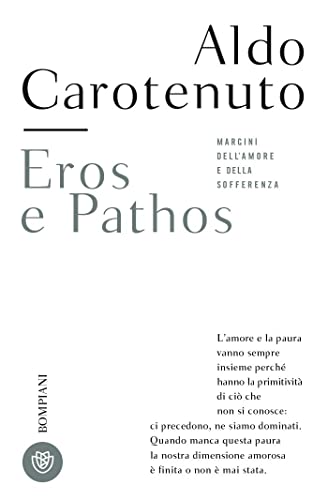 Eros e Pathos: Margini dell'amore e della sofferenza (Tascabili. Saggi)