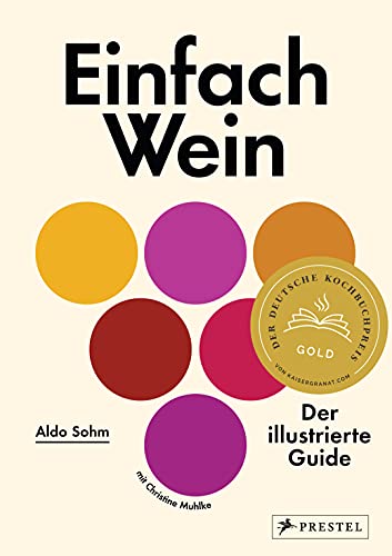 Einfach Wein: Der illustrierte Guide