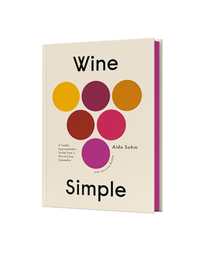 Wine Simple: A Totally Approachable Guide from a World-Class Sommelier