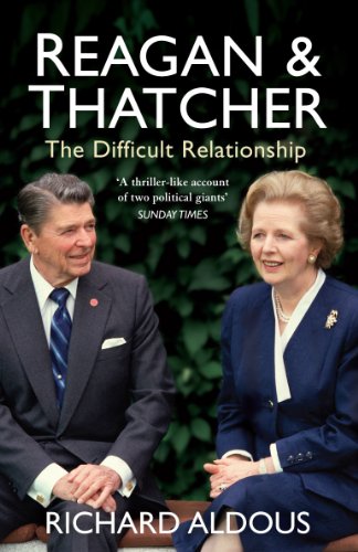 Reagan and Thatcher: The Difficult Relationship