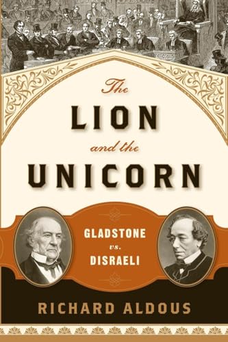 The Lion and the Unicorn: Gladstone vs. Disraeli von W. W. Norton & Company