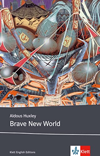 Brave New World: Schulausgabe für das Niveau B2, ab dem 6. Lernjahr. Ungekürzter englischer Originaltext mit Annotationen (Klett English Editions)