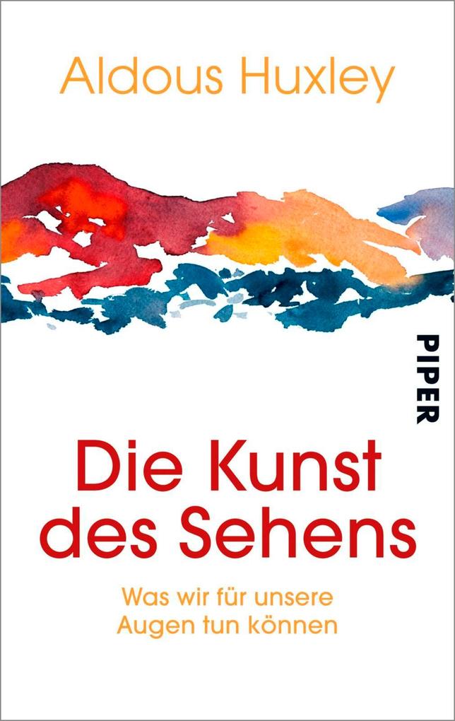 Die Kunst des Sehens von Piper Verlag GmbH