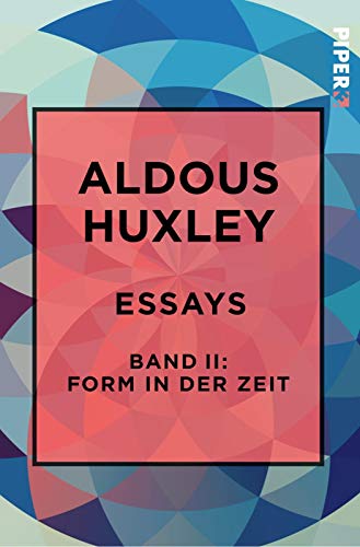Essays – Band II: Form in der Zeit:: Über Literatur, Kunst, Musik von Piper Edition