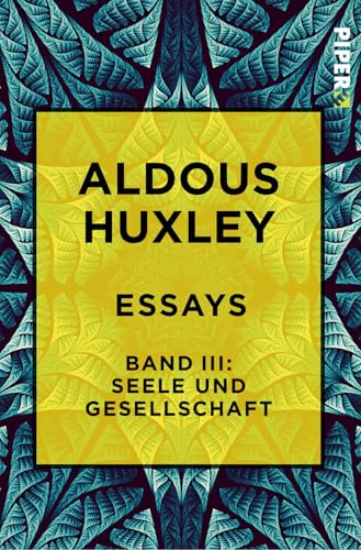 Essays – Band III: Seele und Gesellschaft: Diagnosen und Prognosen