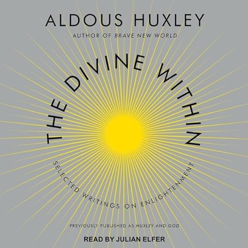 The Divine Within: Selected Writings on Enlightenment