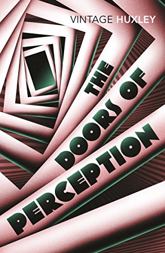 The Doors of Perception and Heaven and Hell (Vintage classics) von Random House UK Ltd