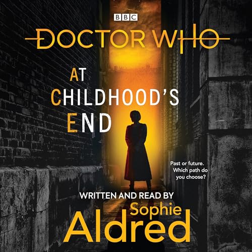 Doctor Who: At Childhood’s End: Thirteenth Doctor Novel